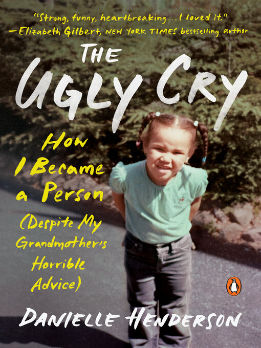 Title details for The Ugly Cry by Danielle Henderson - Wait list